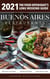 2021 Buenos Aires Restaurants  - The Food Enthusiast’s Long Weekend Guide