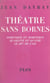 Théâtre sans bornes - Dominique et Dominique, Quarante et quatre, Le jeu de l'île