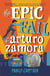 The Epic Fail of Arturo Zamora
