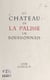 Le château de la Palisse en Bourbonnais