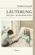 Läuterung Das Leben - Ein Geschenk auf Zeit - Das Leben - ein Geschenk auf Zeit