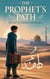The Prophet’s Path - Young Adult Fiction: Religious – Muslim, #4
