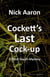 Cockett's Last Cock-up (The Blind Sleuth Mysteries Book 4) - The Blind Sleuth Mysteries, #4