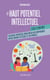Le haut potentiel intellectuel chez l'enfant - Un guide pratique pour mieux accompagner votre enfant à l'école et en famille