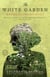 The White Garden - A Novel of Virginia Woolf