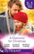 A Diamond For Christmas - Kisses on Her Christmas List / Her Christmas Eve Diamond / Single Dad's Holiday Wedding