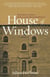 House of Windows - Portraits From a Jerusalem Neighborhood