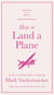 How to Land a Plane
