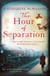 The Hour of Separation - A heartbreaking love story set in the Resistance from the Richard & Judy selected bestselling author