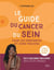 Le guide du cancer du sein pour les débutantes et leurs proches