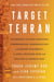 Target Tehran - How Israel Is Using Sabotage, Cyberwarfare, Assassination – and Secret Diplomacy – to Stop a Nuclear Iran and Create a New Middle East