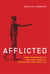 Afflicted - How Vulnerability Can Heal Medical Education and Practice