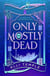 Only Mostly Dead - Afterlife Incorporated, #1