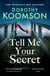 Tell Me Your Secret - the gripping page-turner from the 'Queen of the Big Reveal'