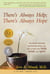 There's Always Help; There's Always Hope - An Award-Winning Psychiatrist Shows You How to Heal Your Body, Mind, and Spirit