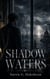 Shadow Waters: A Novel