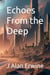 Echoes From the Deep