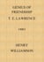 Genius of Friendship: T. E. Lawrence - Henry Williamson Collections, #15