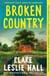 Broken Country - 'I stayed up until 4am to finish it, something I haven't done in years' Florence Knapp, author of THE NAMES