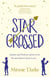 Star-Crossed - The heartwarming and witty romcom you won’t want to miss