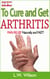 How to Cure and Get Arthritis Pain Relief Naturally and FAST - acne no more, acne treatment, acne scar, acne cure, ... clear skin, sunshine hormone, skincare, #1