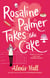 Rosaline Palmer Takes the Cake: by the author of Boyfriend Material - Winner Bakes All