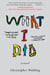 What I Did - A Novel