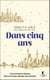 Dans cinq ans