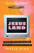 Jesusland - Stories from the Upside Down World of Christian Pop Culture