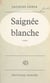Saignée blanche