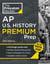 Princeton Review AP U.S. History Premium Prep, 25th Edition - 6 Practice Tests + Digital Practice Online + Content Review