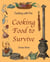 Cooking with Fire - Cooking Food to Survive
