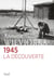 1945. La découverte