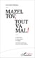 Mazel tov, tout va mal ! - Le Mensonge Le Bon Conseil Le Collège - Trois pièces inspirées par l'oeuvre de Cholem Aleikhem