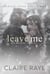 Leave Me: Nick & Elissa #1 - Badger Creek Duet Series, #7
