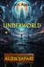 Alien Safari: Underworld - Alien Safari, #6