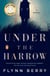 Under the Harrow - A Novel