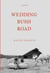 Wedding Bush Road - A Novel