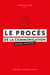 Le Procès de la communication - Accusée, levez-vous !