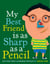 My Best Friend Is As Sharp As a Pencil: And Other Funny Classroom Portraits