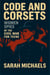 Code and Corsets: Women Spies of the Civil War for Teens