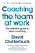 Coaching the Team at Work - The definitive guide to Team Coaching (2nd edition)