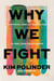 Why We Fight - A Transformative Road Map to Healing Conflict in Any Relationship