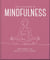 The Little Book of Mindfulness - For When Life Gets a Little Tough