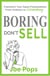 Boring Don't Sell