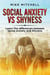 Social Anxiety VS Shyness Learn The Difference Between Social Anxiety And Shyness