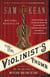 The Violinist's Thumb - And Other Lost Tales of Love, War, and Genius, as Written by Our Genetic Code