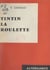 Tintin la roulette