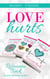 The Love Hurts Series Box Set: Books 1-3 - Love Hurts