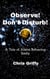 Observe! Don't Disturb! A Tale of Aliens Behaving Badly